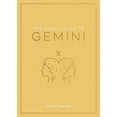 thumbnail image 1 of Zodiac Guides The Zodiac Guide to Gemini: The Ultimate Guide to Understanding Your Star Sign, Unlocking Your Destiny and Decoding the , (Hardcover), 1 of 1