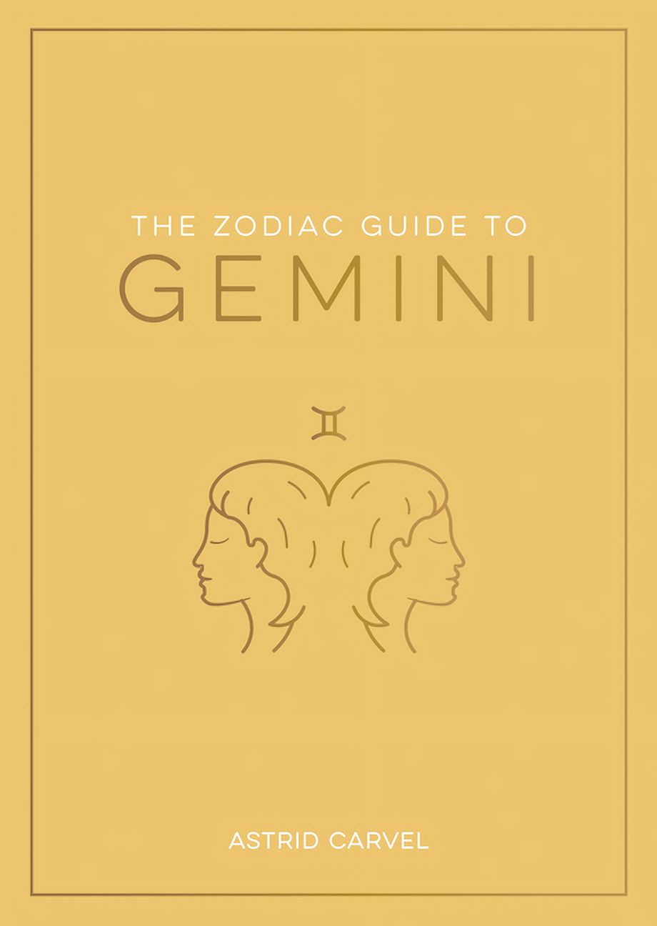 Zodiac Guides: The Zodiac Guide to Gemini : The Ultimate Guide to ...
