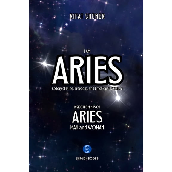 Zodiac I Am Aries: A Book from Zodiac Series by Zargon Books, (Paperback)