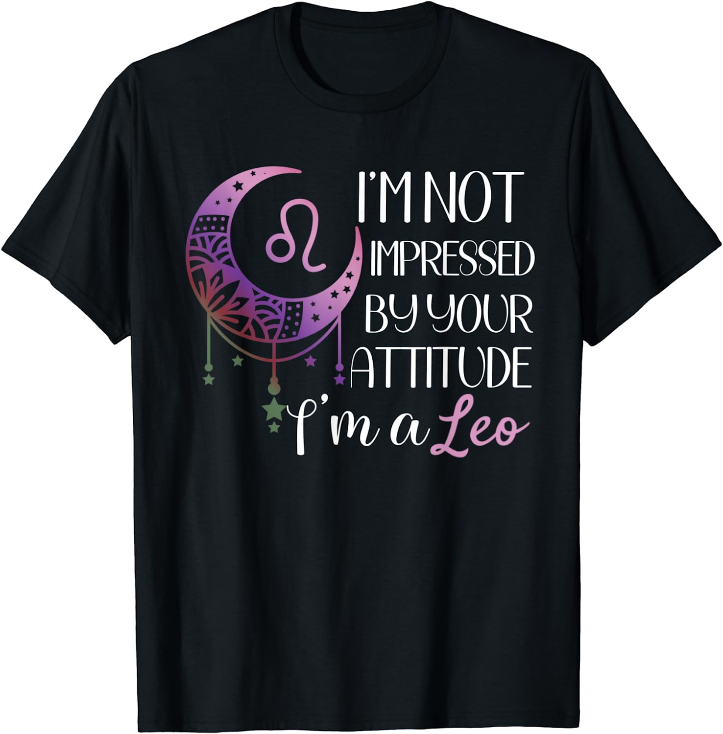 Zodiac Leo Stuff Birthday Leo Shirt For Women Not Impressed T-Shirt ...