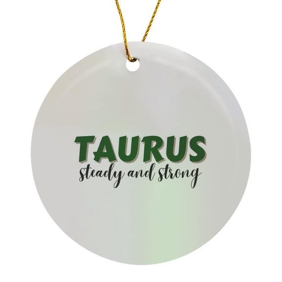 3drose, Zodiac Sign - Taurus - Steady and Strong Text, Circle Porcelain Ornament