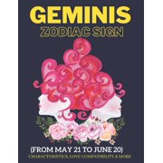 Zodiac Signs Geminis zodiac sign characteristics, love compatibility & More From May 21 to June 20 All you need to know about the, Paperback