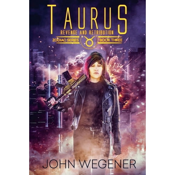 Zodiac Taurus: Revenge and Retribution, Book 3, (Paperback)