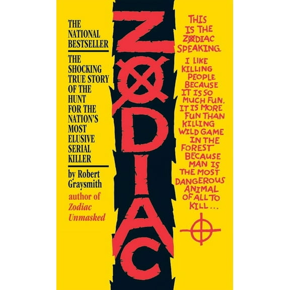 Zodiac: The Shocking True Story of the Hunt for the Nation's Most Elusive Serial Killer, (Paperback)