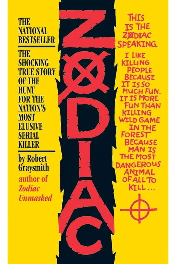 Zodiac: The Shocking True Story of the Hunt for the Nation's Most Elusive Serial Killer, (Paperback)