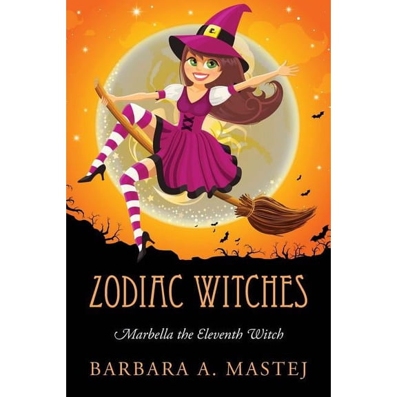Zodiac Witches: Marbella the Eleventh Witch, (Paperback)