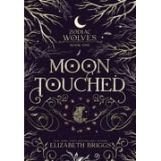 Zodiac Wolves Moon Touched, Book 1, Hardcover