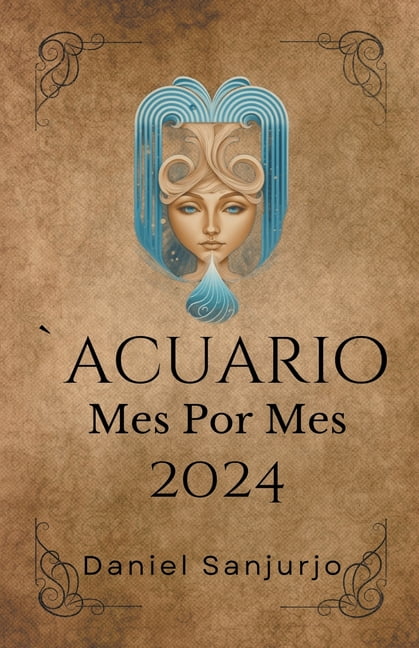 Zodiaco Acuario 2024 Mes Por Mes, Book 11, (Paperback)