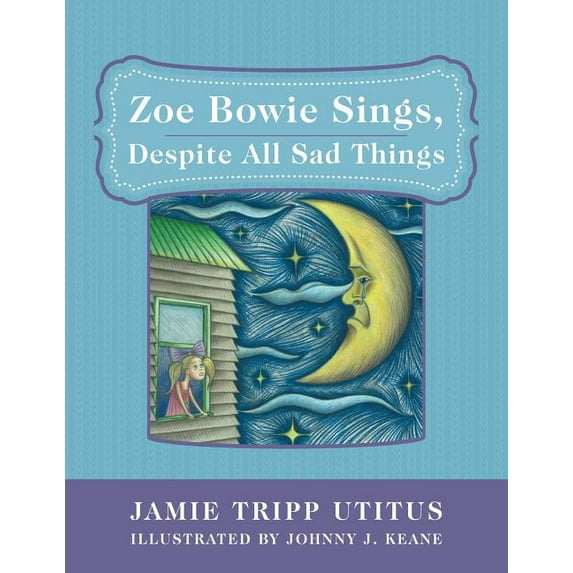 Zoe Bowie Sings, Despite All Sad Things (Paperback) by Jamie Tripp Utitus