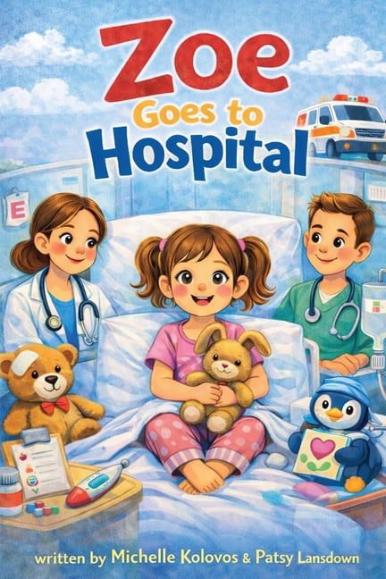 Zoe Goes to Hospital, (Paperback)