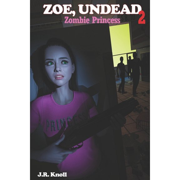 Zoe, Undead: Zoe, Undead 2, Zombie Princess (Paperback)