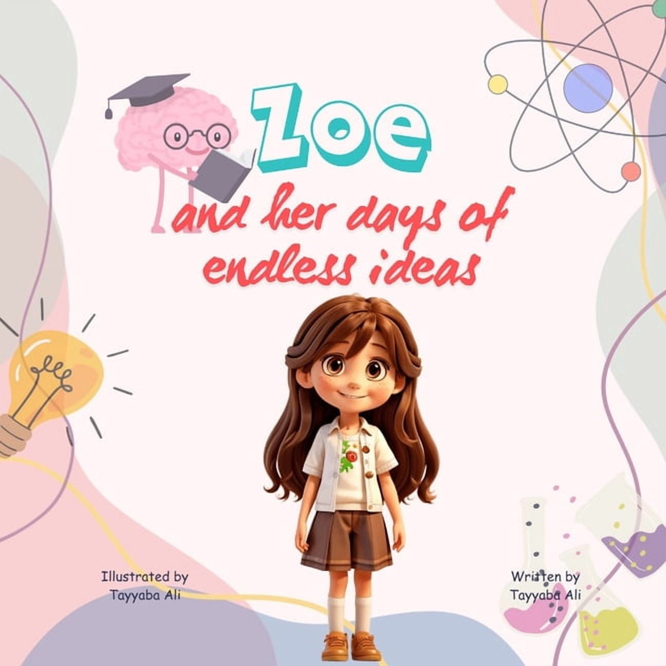 Zoe and her days of endless ideas: Children's storybook about empowering creativity and self care, (Paperback)