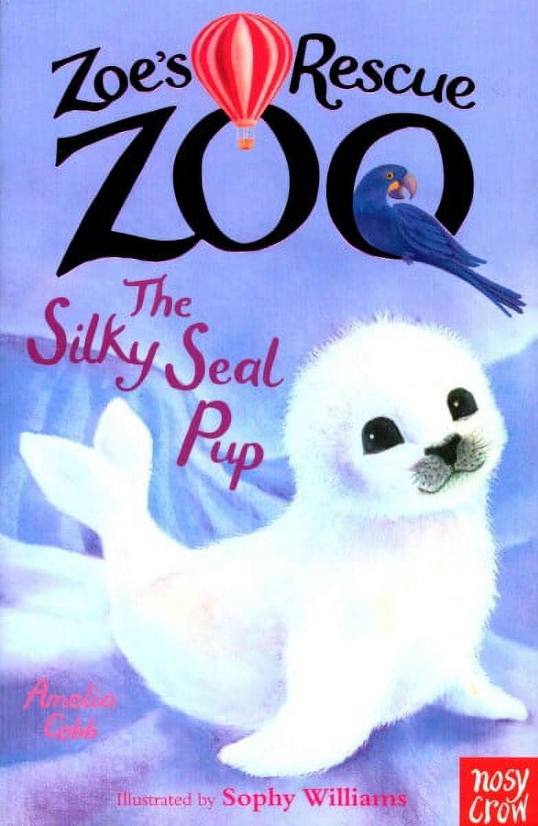 Zoe's Rescue Zoo Silky Seal Pup (Paperback)