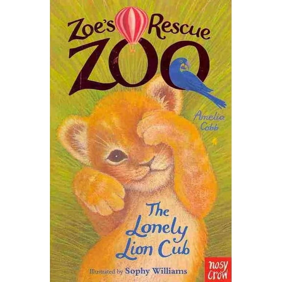 Zoe's Rescue Zoo: The Lonely Lion Cub (Paperback)
