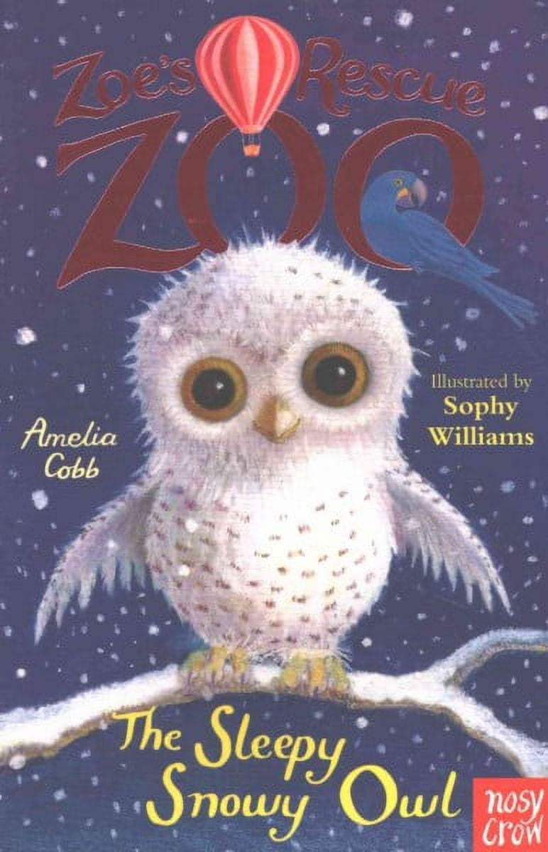 Zoe's Rescue Zoo: The Sleepy Snowy Owl - Walmart.com