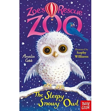 Pre-Owned Zoes Rescue Zoo The Sleepy Snowy Owl (Paperback) 0857637029 9780857637024