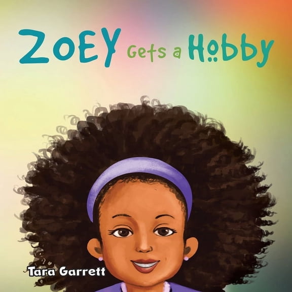 Zoey Gets a Hobby, (Paperback)