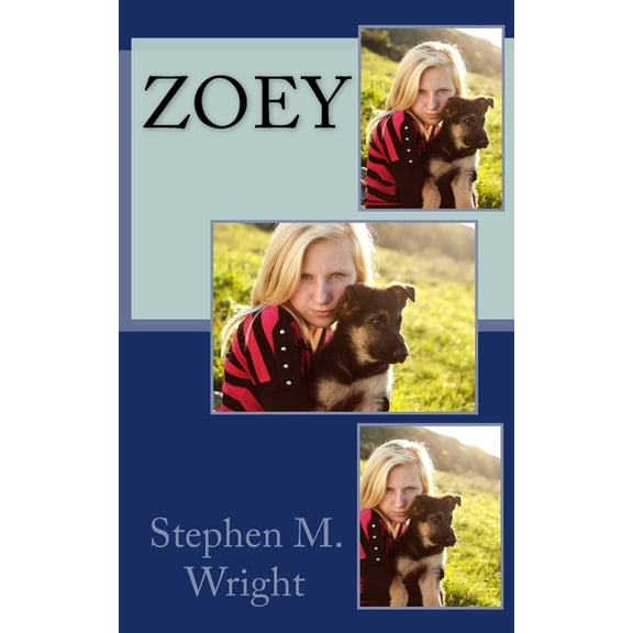 Zoey Paperback 1500400777 9781500400774 Mr. Stephen M. Wright