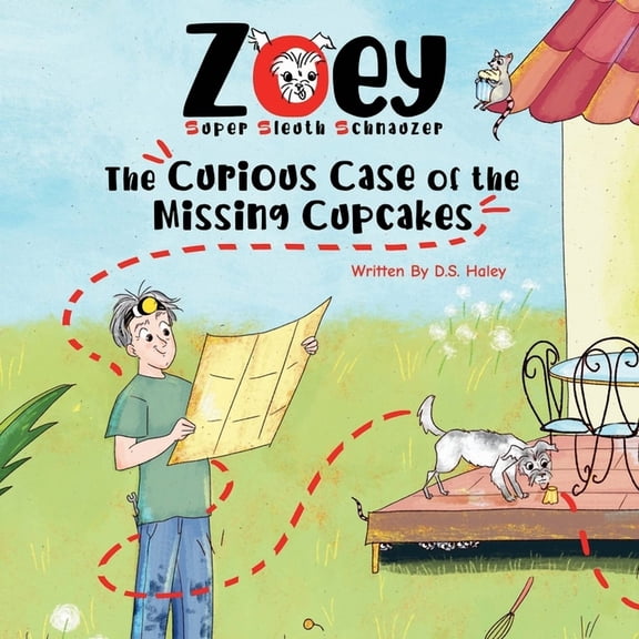 Zoey, Super Sleuth Schnauzer: The Curious Case of the Missing Cupcakes, (Paperback)