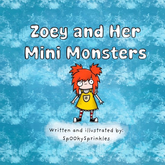 Zoey and Her Mini Monsters Zoey and Her Mini Monsters, Book 1, (Paperback)