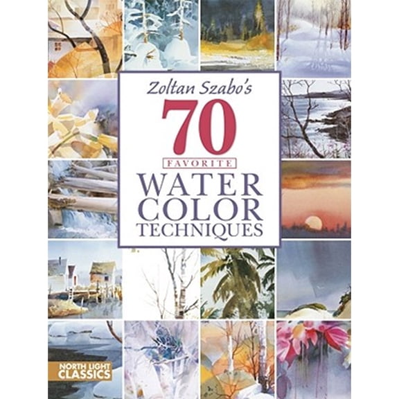 Pre-Owned Zoltan Szabo's 70 Favorite Watercolor Techniques, 9781440306716, 1440306710, Paperback, 53467th edition