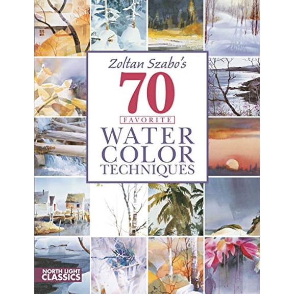 Pre-Owned Zoltan Szabo's 70 Favorite Watercolor Techniques, 9781440306716, 1440306710, Paperback, 53467th edition
