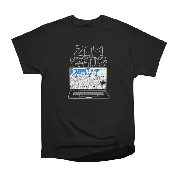 Zom Meeting T-Shirt Tee Gift For Him Merch For Her Apparel For Friend