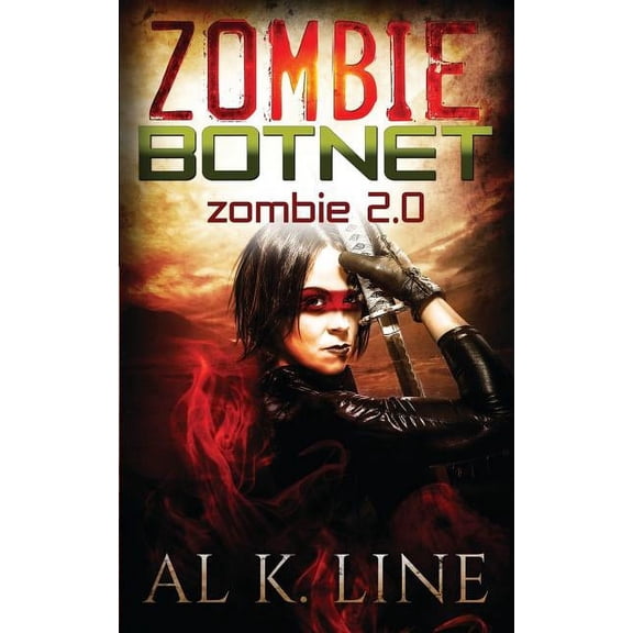 Zombie 2.0 Zombie Botnet Paperback 1497345162 9781497345164 Al K. Line