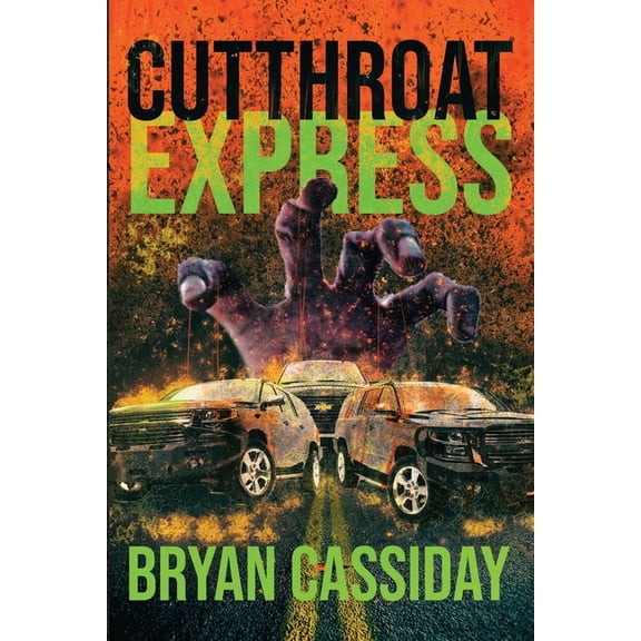 Zombie Apocalypse: Chad Halverson Cutthroat Express, Book 7, (Paperback)