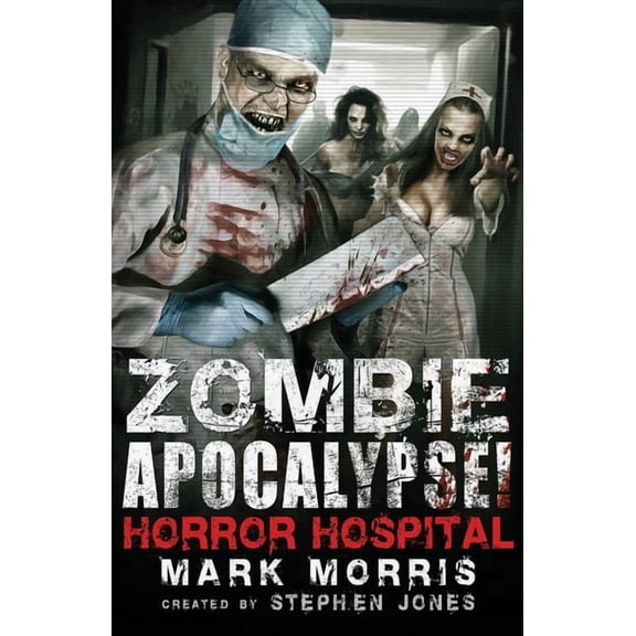Zombie Apocalypse! Horror Hospital, (Paperback)