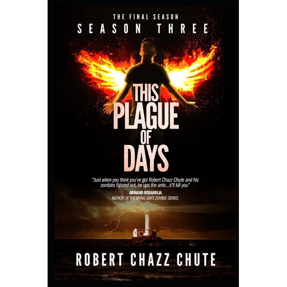 Zombie Apocalypse: This Plague of Days, Season 3: The Final Season (Paperback)