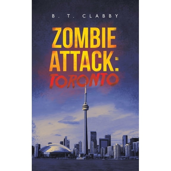 Zombie Attack: Toronto, (Hardcover)