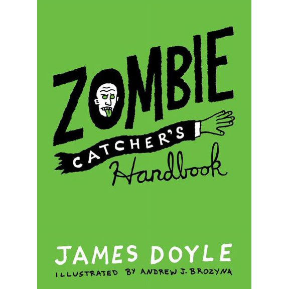 Pre-Owned Zombie Catcher's Handbook (Hardcover) by James Doyle, Andrew Brozyna