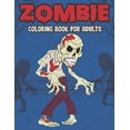 thumbnail image 1 of Zombie Coloring Book For Adults: A Horror Coloring Book with Terrifying Zombie Designs, (Paperback), 1 of 1