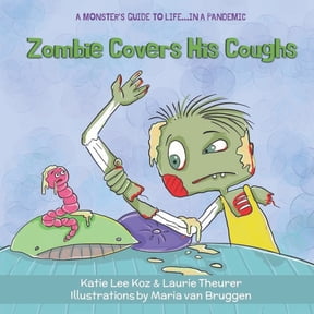 A Monster's Guide to Life...in a Pandemi Zombie Covers His Coughs, Book 1, (Paperback)