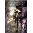 thumbnail image 1 of Zombie Deer and the Brow Tine Buck : A True Story (Paperback), 1 of 1