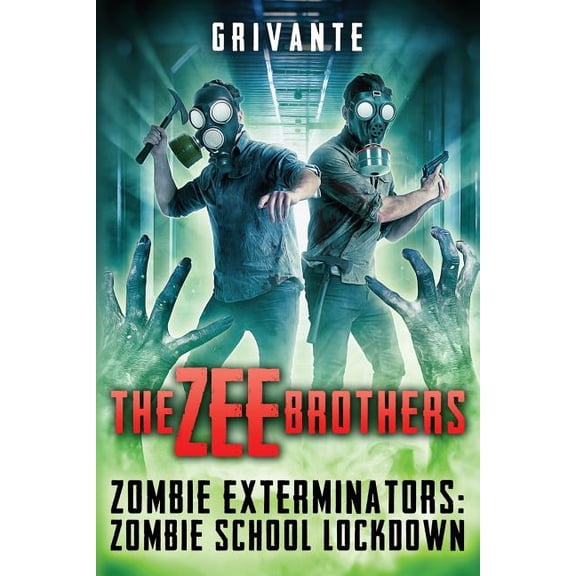 Zombie Exterminators The Zee Brothers: Zombie School Lockdown: Zombie Exterminators Vol.2, Book 2, (Paperback)