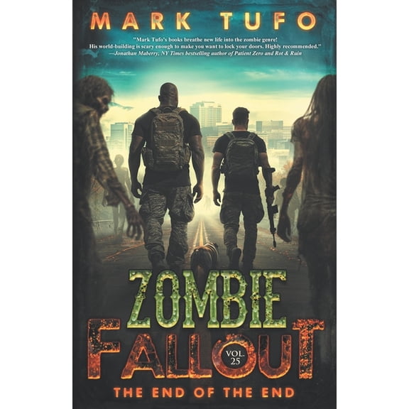 Zombie Fallout Zombie Fallout 25: The End of The End: A Michael Talbot Adventure, Book 26, (Paperback)