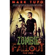 Zombie Fallout Zombie Fallout 3 The End ...., Book 3, Paperback