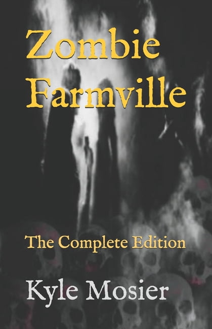 Zombie Farmville : The Complete Edition (Paperback)