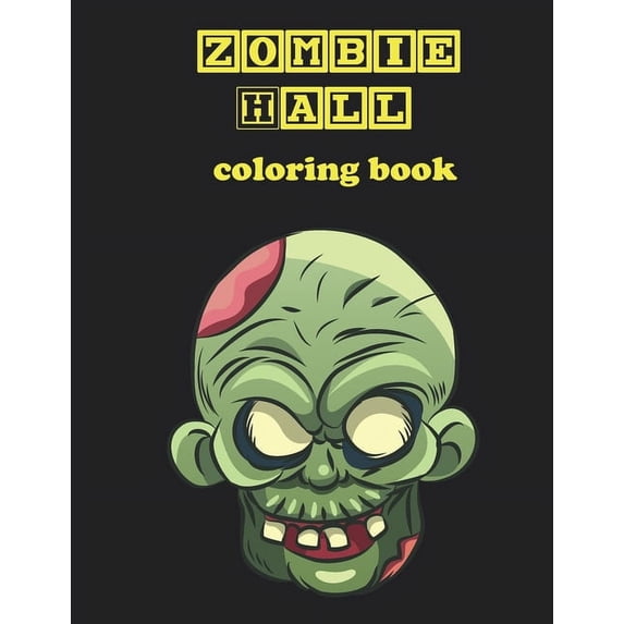 Zombie Hall, coloring book: fun, stress relieving coloring book for, kids, older kids and adults. (Paperback)