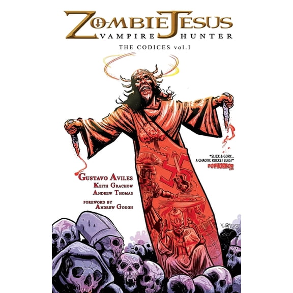 Zombie Jesus Vampire Hunter: Zombie Jesus Vampire Hunter: The Codices vol. 1 (Paperback)