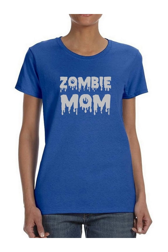 "Zombie Mom" Trendy Spooky Quote Women Royal Blue T-Shirt, Female Large