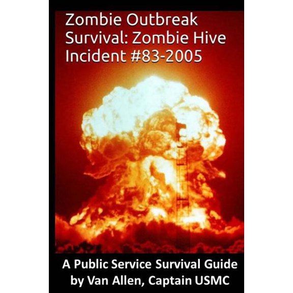 Zombie Outbreak Survival : Zombie Hive Incident #83-2005 (Paperback)