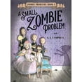 thumbnail image 1 of Zombie Problems: A Small Zombie Problem (Series #1) (Hardcover), 1 of 1