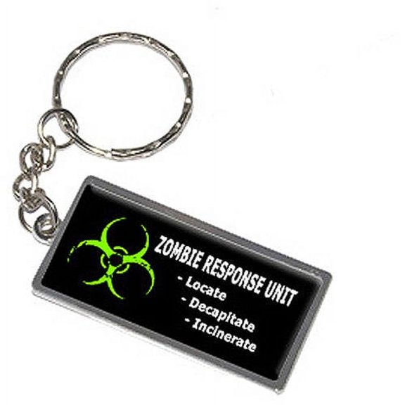 Zombie Response Unit Locate Decapitate Incinerate Keychain Key Chain Ring