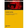 thumbnail image 1 of Zombie Society: Mediale Modulationen Der Figur Des Zombie in Vergangenheit Und Gegenwart, (Paperback), 1 of 1