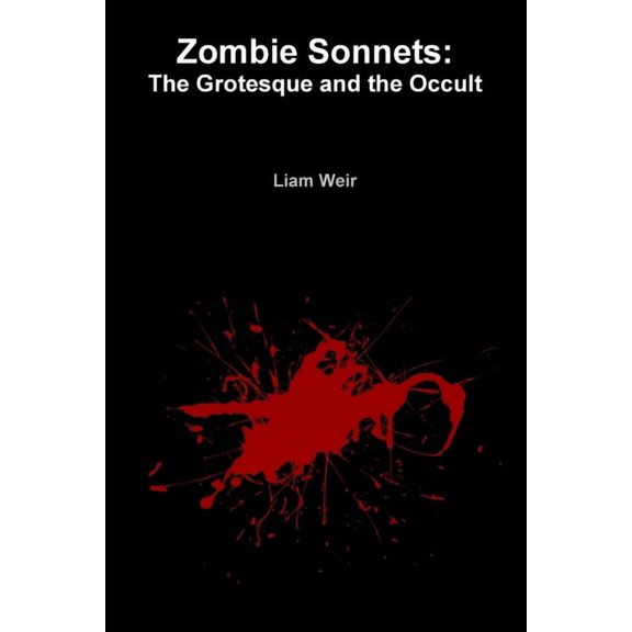 Zombie Sonnets: The Grotesque and the Occult, (Paperback)