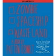 thumbnail image 1 of Pre-Owned Zombie Spaceship Wasteland : A Book by Patton Oswalt (CD-Audio), 1 of 1