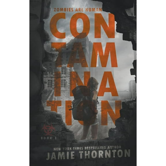 Zombies Are Human Contamination (Zombies Are Human, Book One), Book 1, (Paperback)